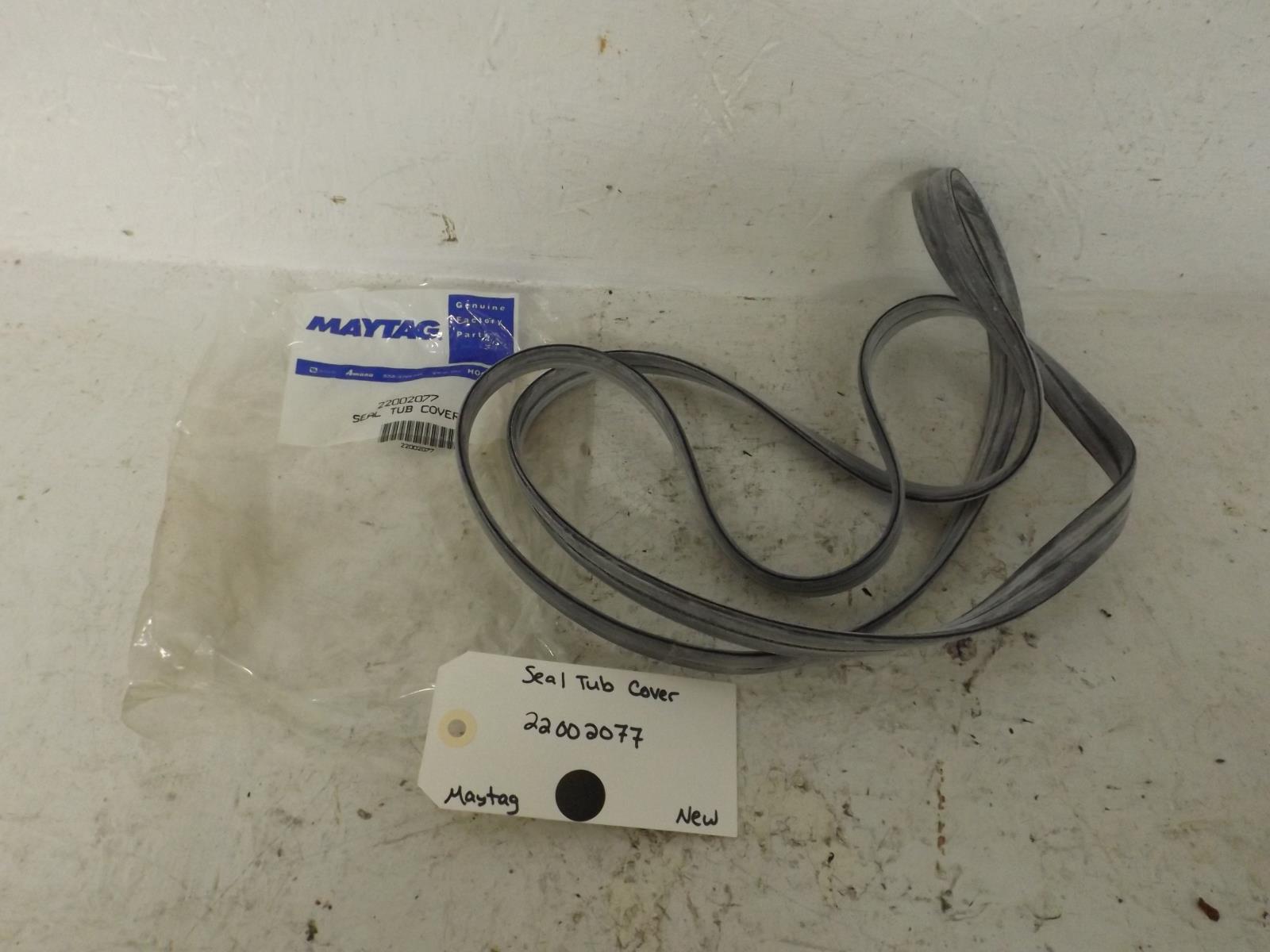Maytag Washer 22002077 Seal Tub Cover New Maytag Washer 22002077 Seal Tub Cover New